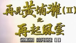 Bá Chủ Bến Thượng Hải (Phần 2) Lồng Tiếng